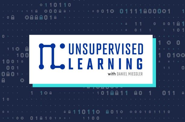 Unsupervised Learning - best cybersecurity podcasts