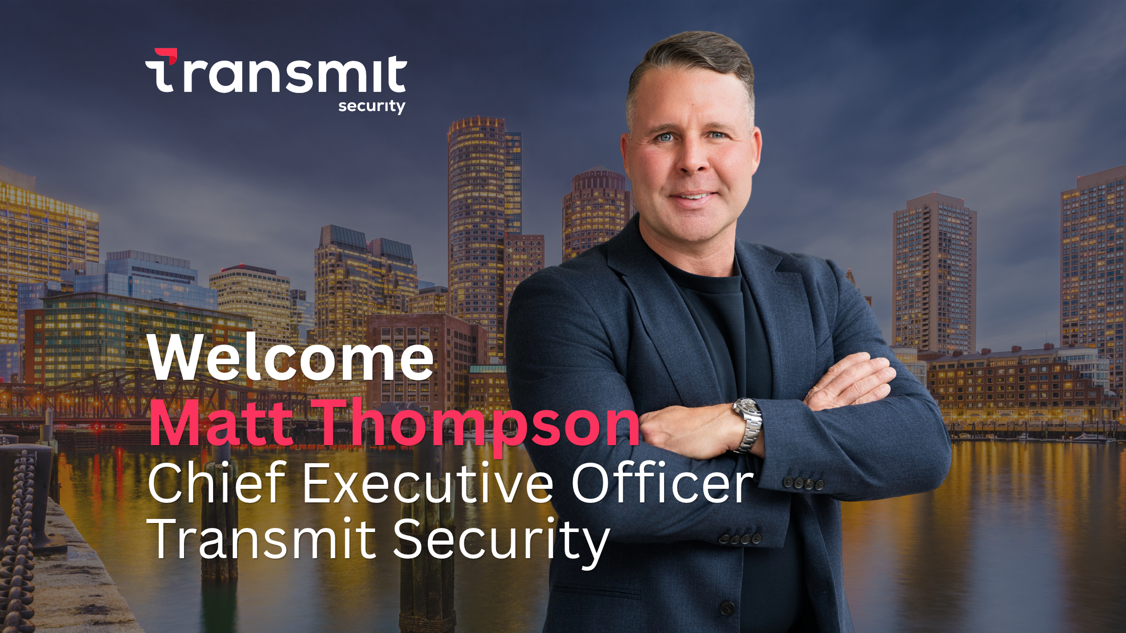 Transmit Security Names Matt Thompson Chief Executive Officer and Unveils Agentic Trust for Financial Institutions and Merchants